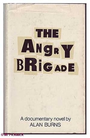 Imagen del vendedor de The Angry Brigade A Documentary Novel a la venta por Mr Pickwick's Fine Old Books