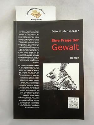 Bild des Verkufers fr Eine Frage der Gewalt : Roman. Edition Mereau. zum Verkauf von Chiemgauer Internet Antiquariat GbR