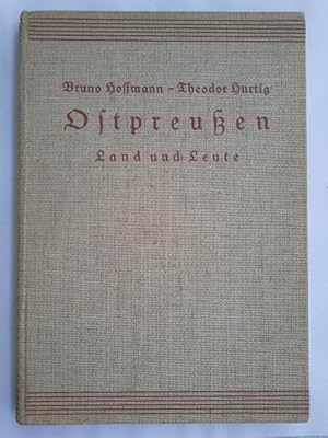 Seller image for Ostpreuen : Land und Leute. Bruno Hoffmann ; Theodor Hurtig / Ostpreuische Landeskunde in Einzeldarstellungen for sale by Herr Klaus Dieter Boettcher