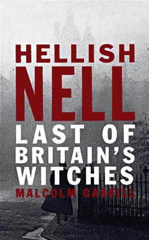 Immagine del venditore per Hellish Nell: Last of Britain's Witches venduto da WeBuyBooks