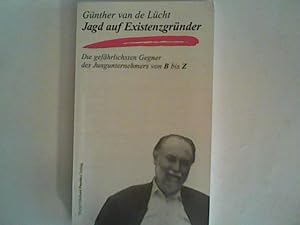 Bild des Verkufers fr Jagd auf Existenzgrnder. Die gefhrlichsten Gegner des Jungunternehmers von B bis Z zum Verkauf von ANTIQUARIAT FRDEBUCH Inh.Michael Simon