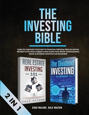 Imagen del vendedor de The Investing Bible (2 in 1): Learn to Cashflow Your Way to Financial Freedom Through Rental Property & The Stock Market Using Simple Fool Proof Strat a la venta por GreatBookPrices