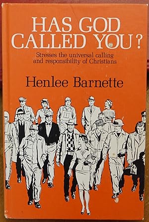 Has God Called You?: Strresses the Universal Calling and Responsibility of Christians