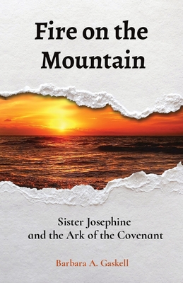 Image du vendeur pour Fire on the Mountain: Sister Josephine and the Ark of the Covenant (Paperback or Softback) mis en vente par BargainBookStores