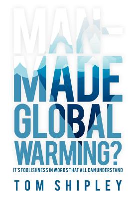 Seller image for Man-Made Global Warming?: It's Foolishness in Words That All Can Understand (Paperback or Softback) for sale by BargainBookStores