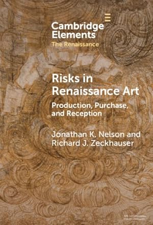 Imagen del vendedor de Risks in Renaissance Art : Production, Purchase, and Reception a la venta por GreatBookPrices