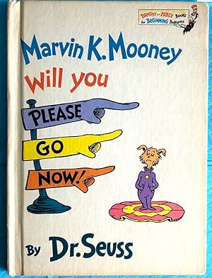 Bild des Verkufers fr Marvin K. Mooney Will You Please Go Now! (Dr. Seuss Bright and Early Books for Beginning Beginners) zum Verkauf von TNT ENTERPRIZES