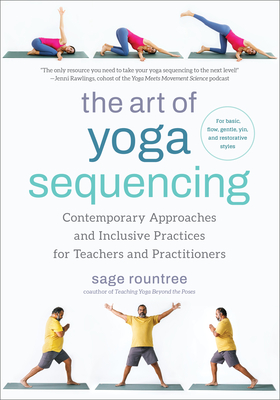 Bild des Verkufers fr The Art of Yoga Sequencing: Contemporary Approaches and Inclusive Practices for Teachers and Practitioners--For Basic, Flow, Gentle, Yin, and Rest (Paperback or Softback) zum Verkauf von BargainBookStores