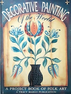 Decorative Painting Of The World: A Project Book Of Folk Art