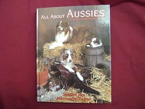 Image du vendeur pour All About Aussies. The Australian Shepherd from A to Z. mis en vente par BookMine