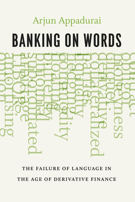 Immagine del venditore per Banking on Words: The Failure of Language in the Age of Derivative Finance (Paperback or Softback) venduto da BargainBookStores