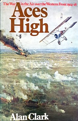 Seller image for Aces High: The War In The Air Over The Western Front 1914-18 for sale by Marlowes Books and Music