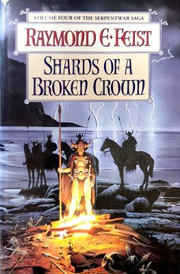 Shards Of A Broken Crown: Volume Four The Serpentwar Saga