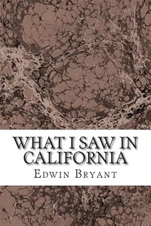 Seller image for What I Saw in California for sale by GreatBookPrices