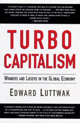 Image du vendeur pour Turbo-Capitalism: Winners and Losers in the Global Economy (Paperback or Softback) mis en vente par BargainBookStores