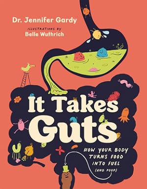 Imagen del vendedor de It Takes Guts: How Your Body Turns Food Into Fuel (and Poop) (Paperback or Softback) a la venta por BargainBookStores