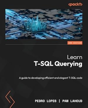 Immagine del venditore per Learn T-SQL Querying - Second Edition: A guide to developing efficient and elegant T-SQL code (Paperback or Softback) venduto da BargainBookStores