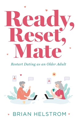 Seller image for Ready, Reset, Mate: Restart Dating as an Older Adult (Paperback or Softback) for sale by BargainBookStores