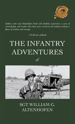 Imagen del vendedor de The Infantry Adventures of Sgt William G. Altenhofen (Hardback or Cased Book) a la venta por BargainBookStores