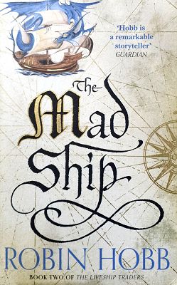 The Mad Ship: Book Two Of The Liveship Traders