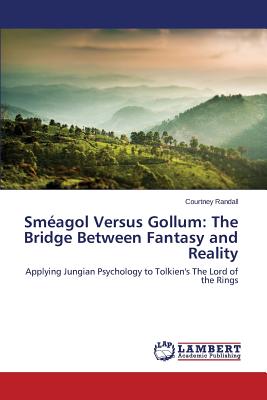 Imagen del vendedor de Smeagol Versus Gollum: The Bridge Between Fantasy and Reality (Paperback or Softback) a la venta por BargainBookStores