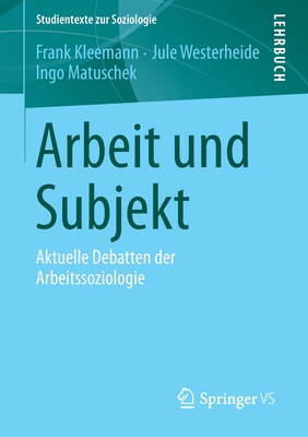 Seller image for Arbeit Und Subjekt: Aktuelle Debatten Der Arbeitssoziologie (Paperback or Softback) for sale by BargainBookStores