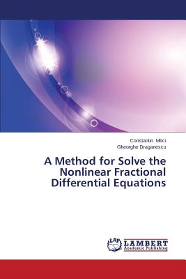 Imagen del vendedor de A Method for Solve the Nonlinear Fractional Differential Equations (Paperback or Softback) a la venta por BargainBookStores