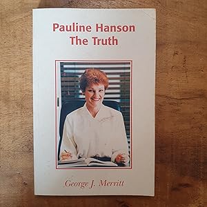 PAULINE HANSON: The Truth: On Asian Immigration, The Aboriginal Question, The Gun Debate And The ...