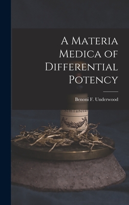 Image du vendeur pour A Materia Medica of Differential Potency (Hardback or Cased Book) mis en vente par BargainBookStores