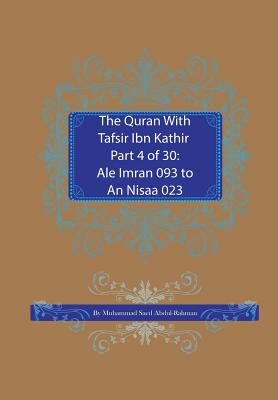 Immagine del venditore per The Quran With Tafsir Ibn Kathir Part 4 of 30: Ale Imran 093 To An Nisaa 023 (Paperback or Softback) venduto da BargainBookStores