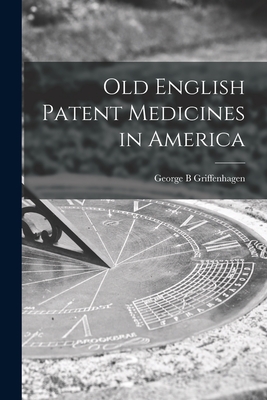 Imagen del vendedor de Old English Patent Medicines in America (Paperback or Softback) a la venta por BargainBookStores