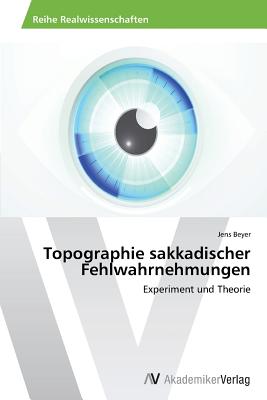 Seller image for Topographie sakkadischer Fehlwahrnehmungen (Paperback or Softback) for sale by BargainBookStores