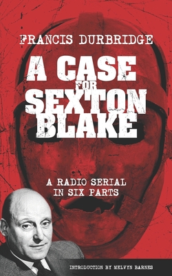 Seller image for A Case For Sexton Blake (Original scripts of the radio serial) (Paperback or Softback) for sale by BargainBookStores