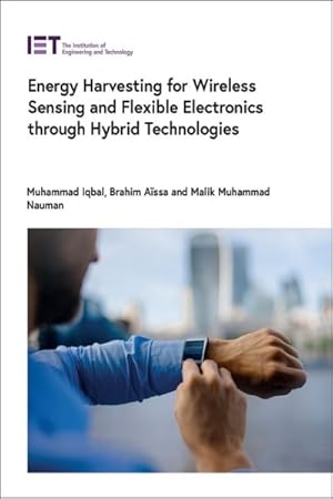 Seller image for Energy Harvesting for Wireless Sensing and Flexible Electronics Through Hybrid Technologies for sale by GreatBookPrices