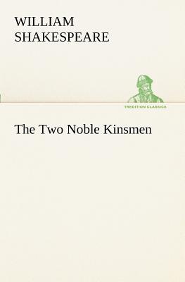 Bild des Verkufers fr The Two Noble Kinsmen (Paperback or Softback) zum Verkauf von BargainBookStores