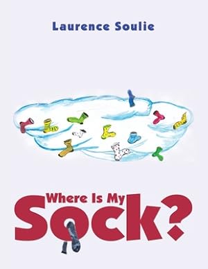 Bild des Verkufers fr Where Is My Sock? (Paperback or Softback) zum Verkauf von BargainBookStores