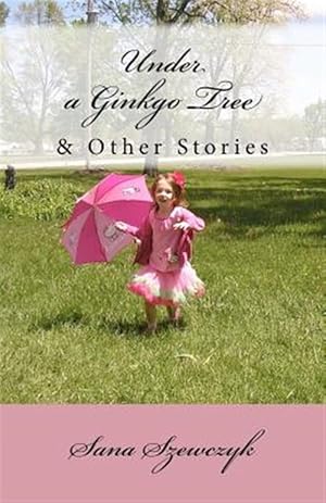 Seller image for Under a Ginkgo Tree and Other Stories for sale by GreatBookPrices