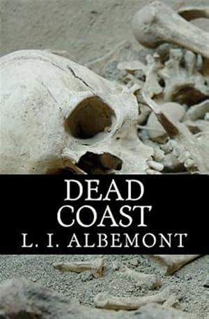 Seller image for Dead Coast : A Novel of the Living Dead for sale by GreatBookPrices