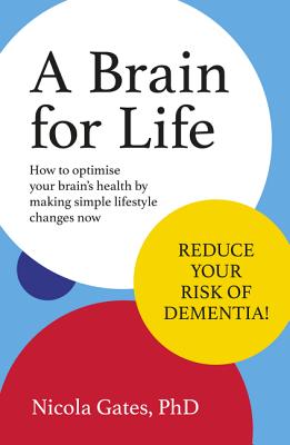 Seller image for A Brain for Life: How to Optimise Your Brain Health by Making Simple Lifestyle Changes Now (Paperback or Softback) for sale by BargainBookStores
