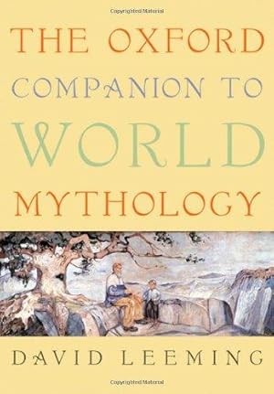 Image du vendeur pour The Oxford Companion to World Mythology (Oxford Companions) mis en vente par WeBuyBooks