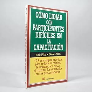 Seller image for Cmo Lidiar Con Participantes Difciles En Capacitacin Bi2 for sale by Libros librones libritos y librazos