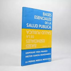 Imagen del vendedor de Bases Esenciales De La Salud Pblica Vega Garca 1982 Bi6 a la venta por Libros librones libritos y librazos