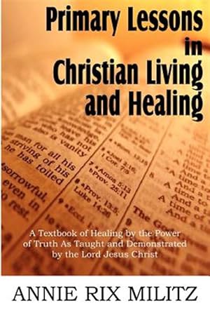 Seller image for Primary Lessons in Christian Living and Healing for sale by GreatBookPrices