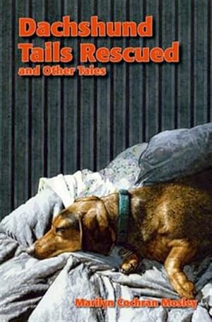 Seller image for Dachshund Tails Rescued and Other Tales for sale by GreatBookPrices