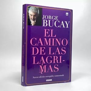 Imagen del vendedor de El Camino De Las Lgrimas Jorge Bucay Editorial Ocano a la venta por Libros librones libritos y librazos