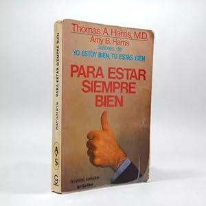 Seller image for Para Estar Siempre Bien Amy Bjork Thomas Harris Grijalbo Bi2 for sale by Libros librones libritos y librazos