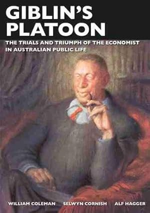 Immagine del venditore per Giblin's Platoon: The trials and triumph of the economist in Australian public life venduto da GreatBookPrices