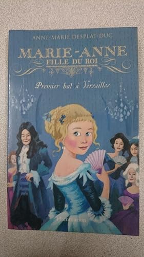 Image du vendeur pour Marie-Anne fille du roi Premier bal  Yersailles mis en vente par Dmons et Merveilles