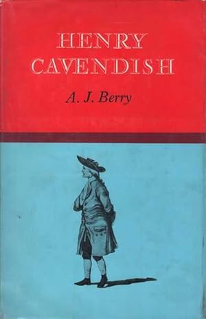 Henry Cavendish: His Life and Scientific Work