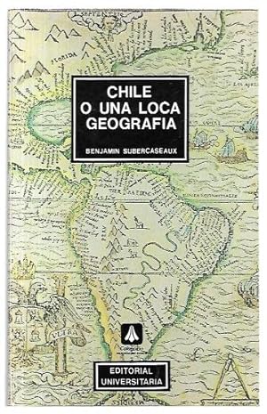 Imagen del vendedor de Chile o una loca geografa. a la venta por City Basement Books